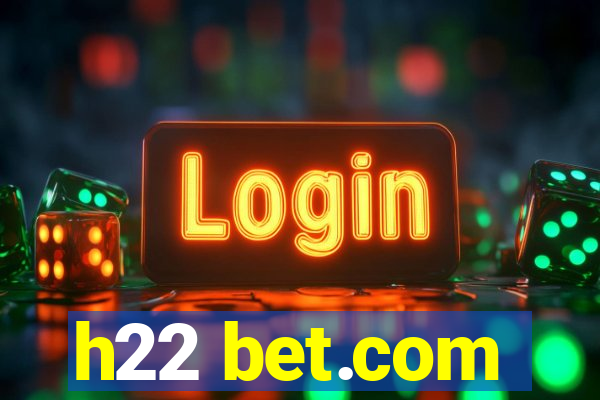 h22 bet.com