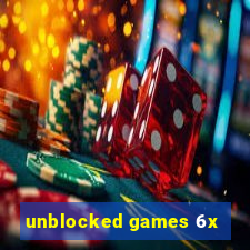 unblocked games 6x