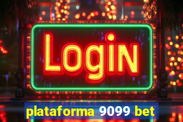 plataforma 9099 bet