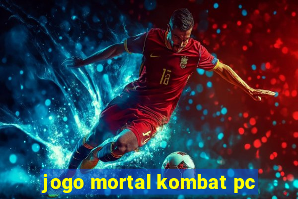 jogo mortal kombat pc