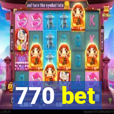 770 bet