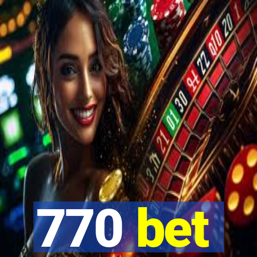 770 bet