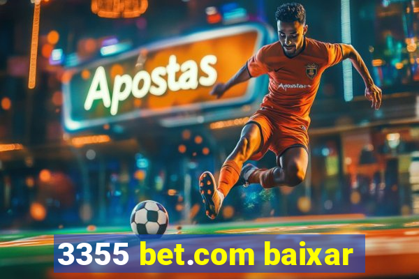 3355 bet.com baixar