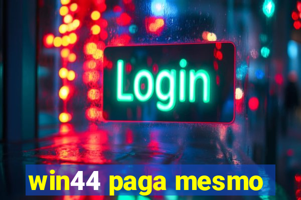 win44 paga mesmo