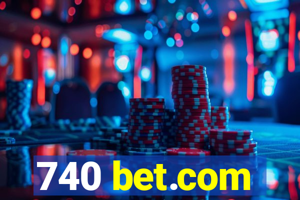 740 bet.com