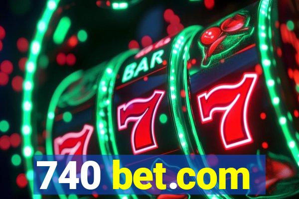 740 bet.com