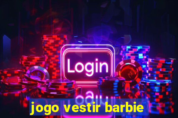 jogo vestir barbie