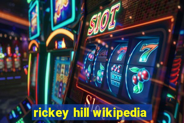 rickey hill wikipedia