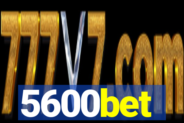 5600bet