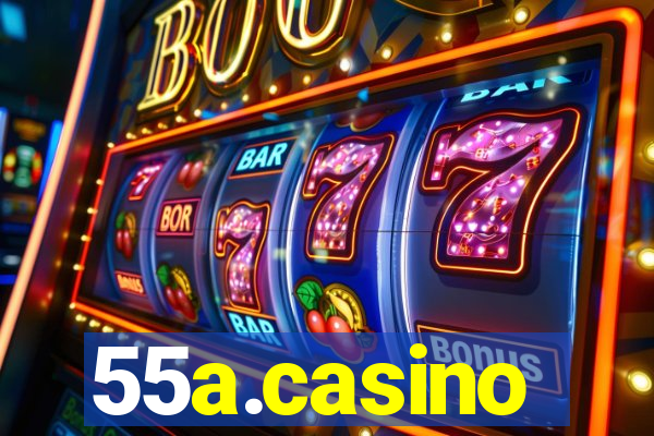 55a.casino