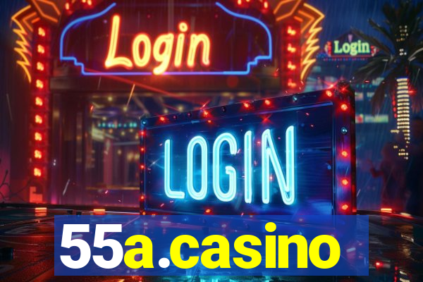 55a.casino