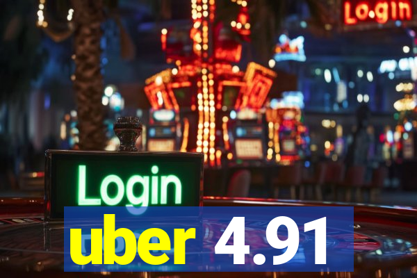 uber 4.91