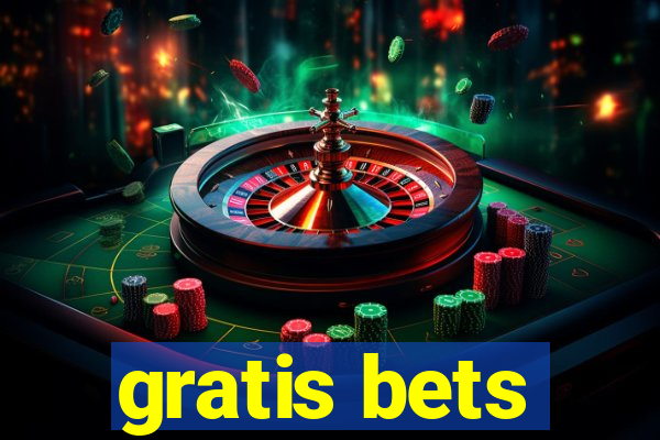 gratis bets