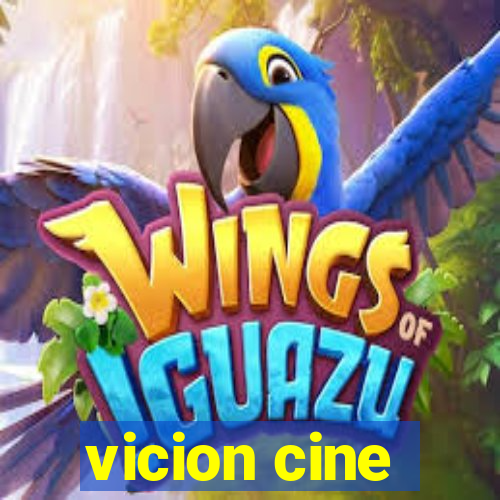 vicion cine