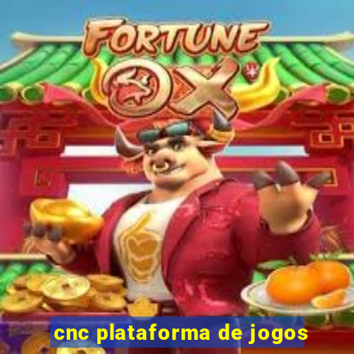 cnc plataforma de jogos