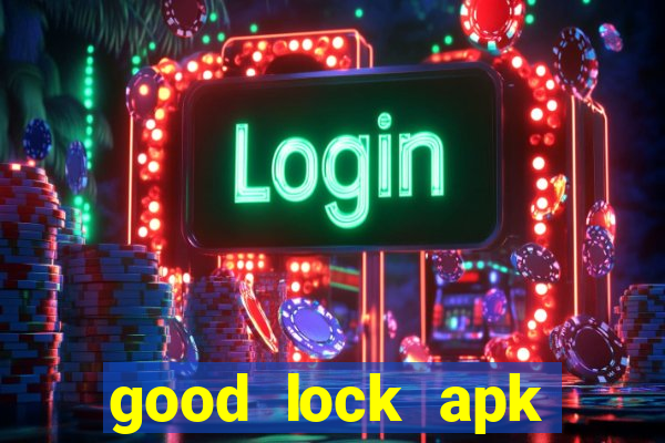 good lock apk android 13