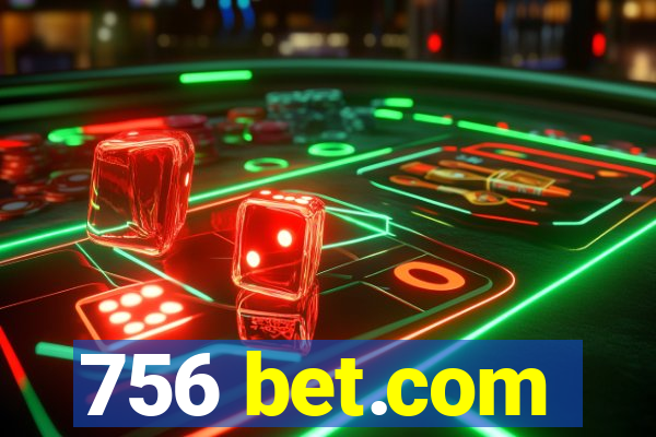 756 bet.com