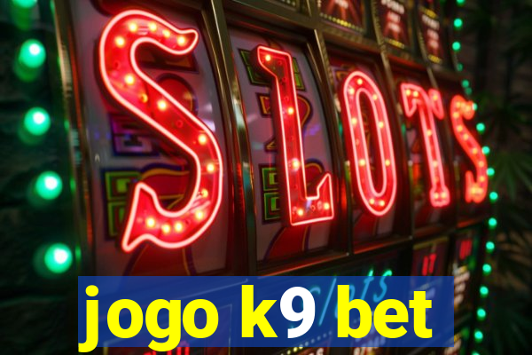 jogo k9 bet