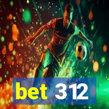 bet 312