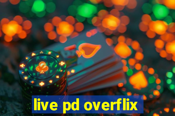 live pd overflix