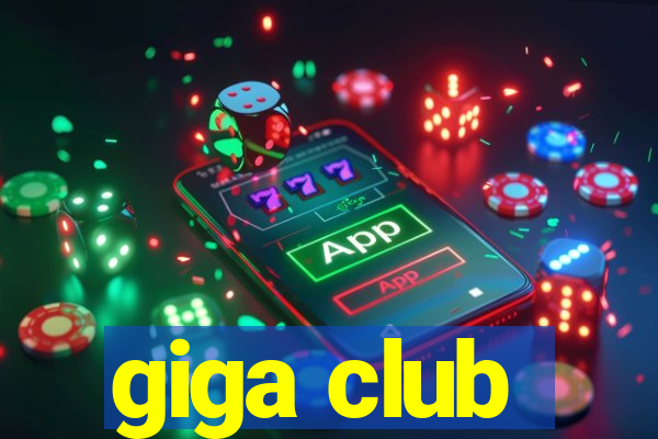 giga club