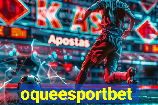 oqueesportbet