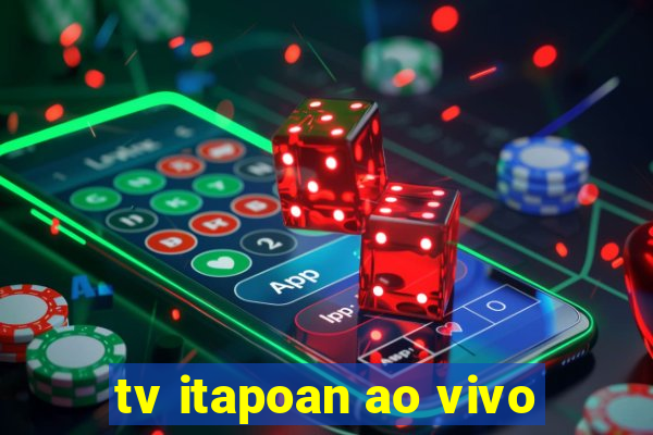 tv itapoan ao vivo