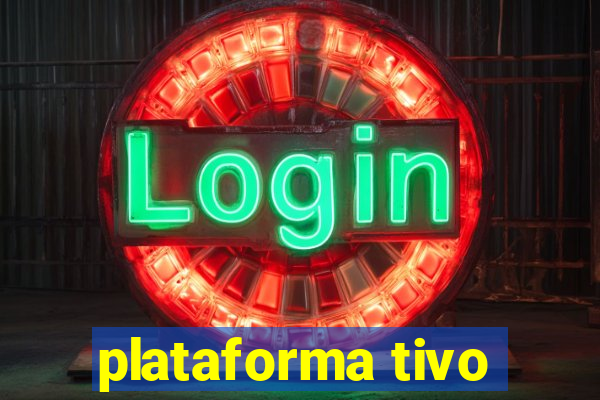 plataforma tivo