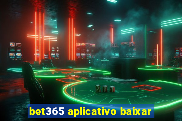 bet365 aplicativo baixar