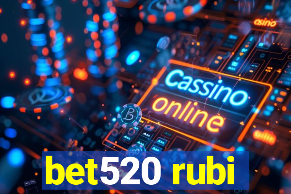 bet520 rubi