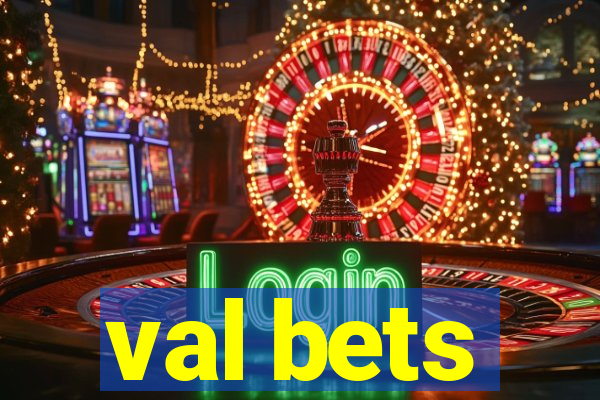 val bets