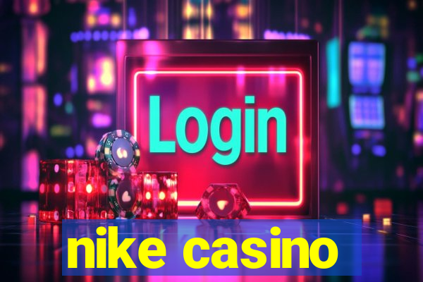 nike casino