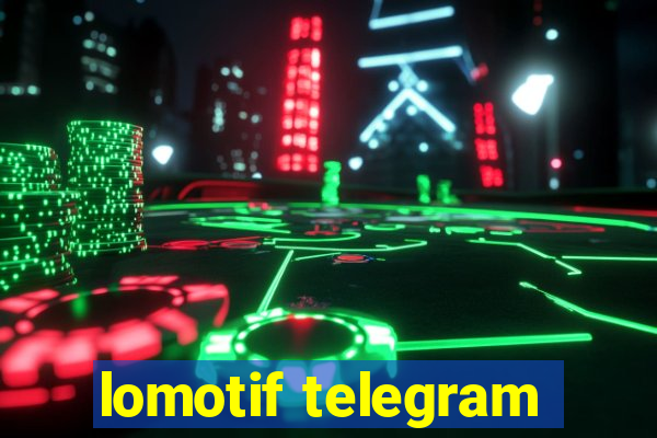 lomotif telegram