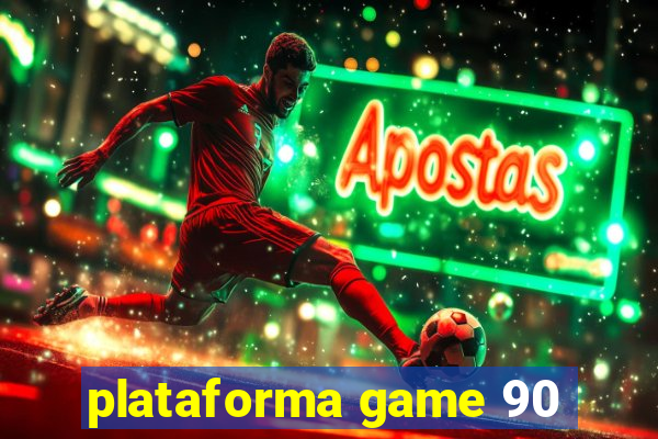 plataforma game 90