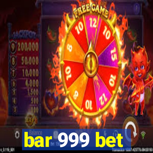 bar 999 bet