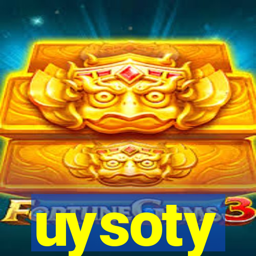 uysoty