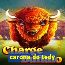 carona do tedy