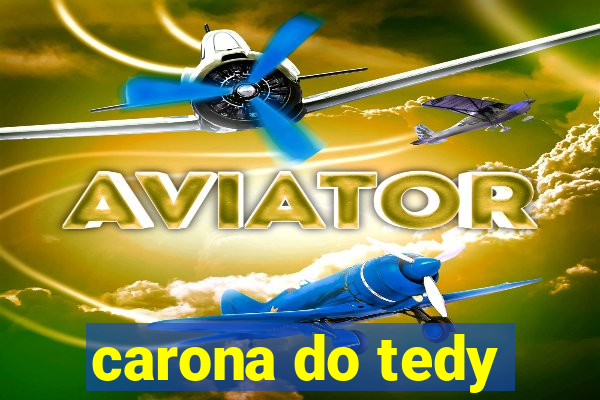 carona do tedy