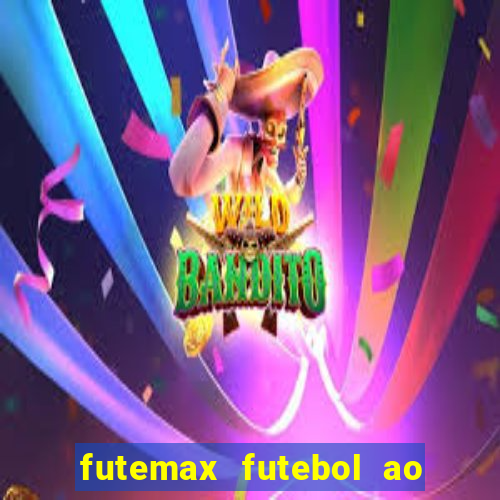 futemax futebol ao vivo na tv