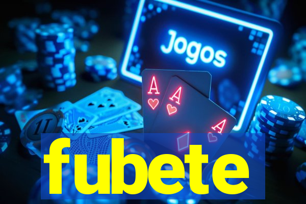 fubete