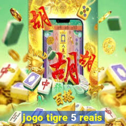 jogo tigre 5 reais