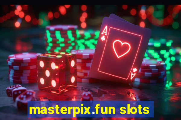 masterpix.fun slots