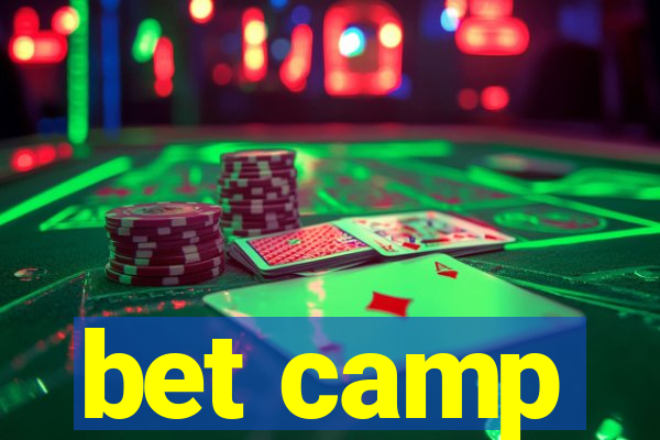 bet camp