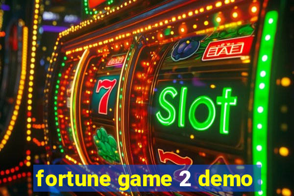 fortune game 2 demo