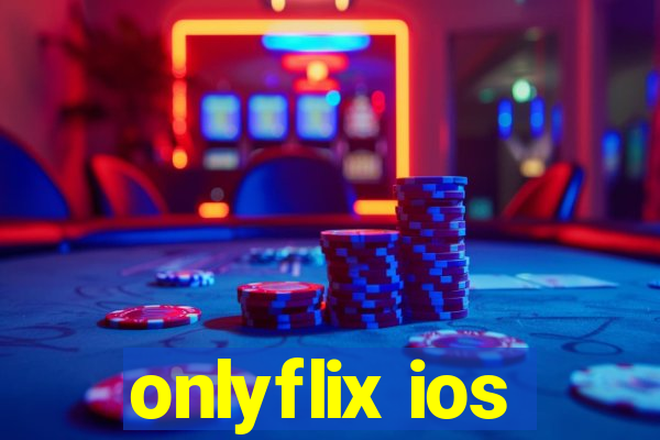 onlyflix ios