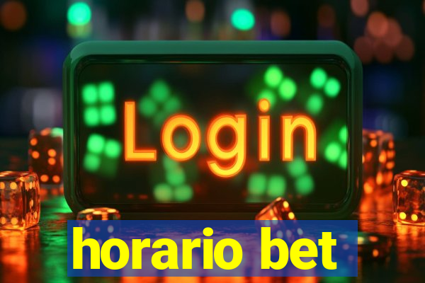 horario bet