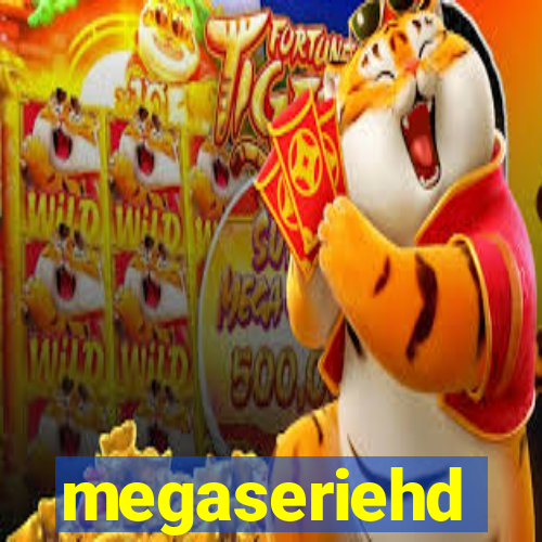 megaseriehd