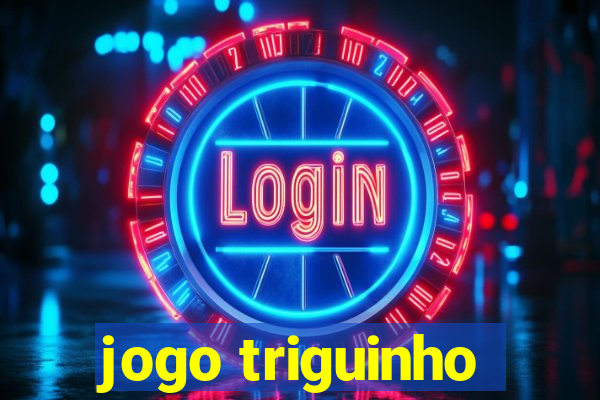 jogo triguinho