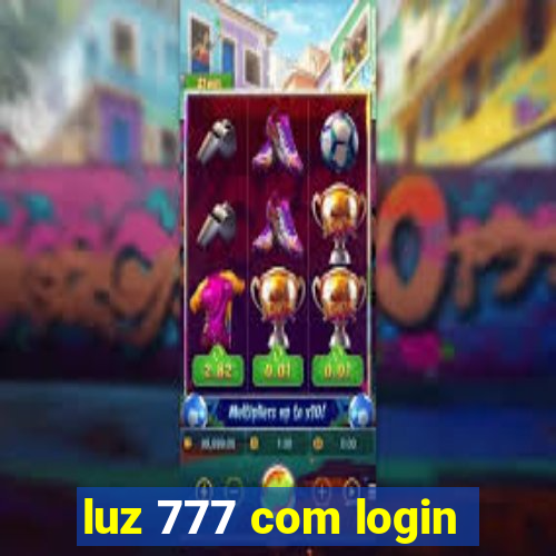 luz 777 com login