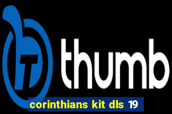 corinthians kit dls 19